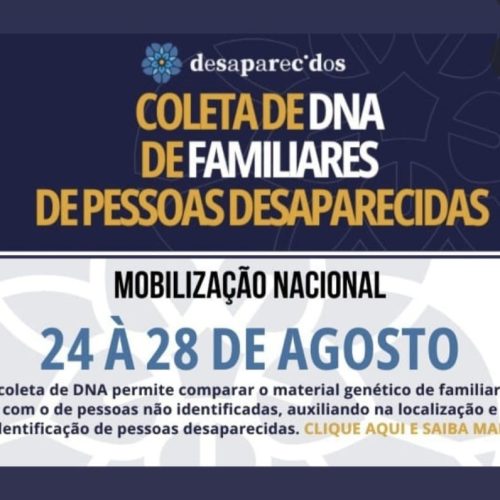 Polícia Civil e Politec iniciam campanha de coleta de DNA de familiares de desaparecidos nesta segunda-feira (24)