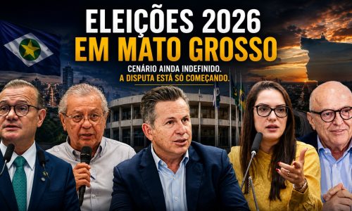 Governo, Senado e Presidência: por que a eleição de 2026 em Mato Grosso ainda está longe de estar decidida