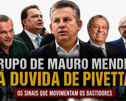 Grupo de Mauro Mendes já questiona candidatura de Pivetta para 2026?