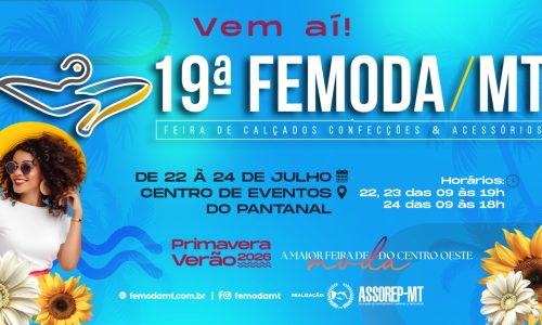 Maior feira de moda do Centro-Oeste começa nesta Quarta-feira (22) e promete movimentar mais de R$ 70 milhões em negócios em Cuiabá