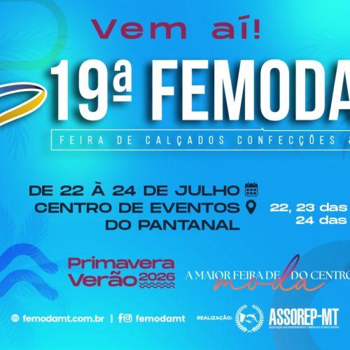 Maior feira de moda do Centro-Oeste começa nesta Quarta-feira (22) e promete movimentar mais de R$ 70 milhões em negócios em Cuiabá