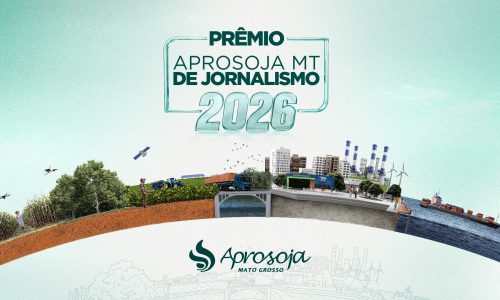 Inscrições abertas para o 4º Prêmio Aprosoja Mato Grosso de Jornalismo 2026