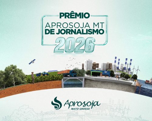 Inscrições abertas para o 4º Prêmio Aprosoja Mato Grosso de Jornalismo 2026