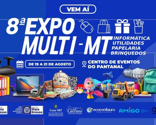 Cuiabá recebe a 8ª edição da EXPOMULTI-MT, uma das maiores feiras de negócios dos segmentos de papelaria, brinquedos, informática e utilidades do Centro-Oeste
