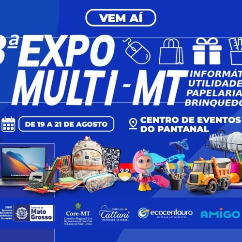 Cuiabá recebe a 8ª edição da EXPOMULTI-MT, uma das maiores feiras de negócios dos segmentos de papelaria, brinquedos, informática e utilidades do Centro-Oeste